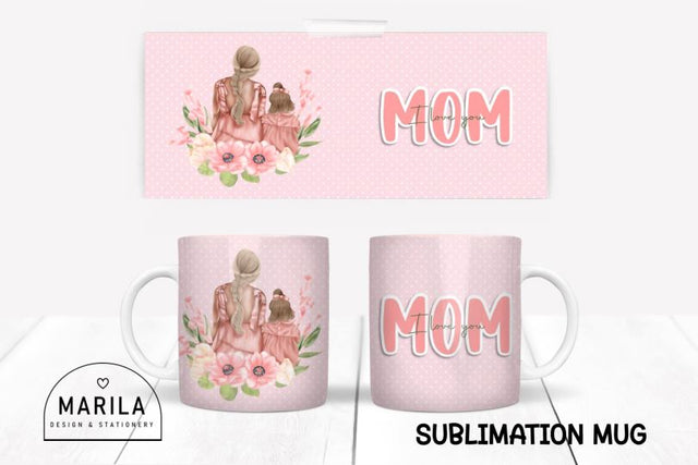 I Love You Mom Mug Wrap Design #2 Sublimation Marilakits 