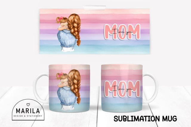 I Love You Mom Mug Wrap Design #20 Sublimation Marilakits 