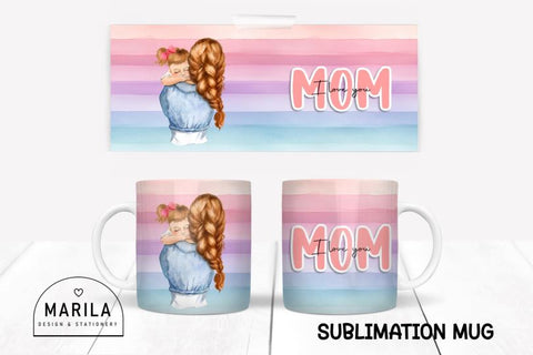 I Love You Mom Mug Wrap Design #20 Sublimation Marilakits 
