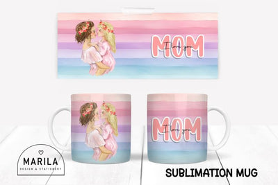 I Love You Mom Mug Wrap Design #24 Sublimation Marilakits 