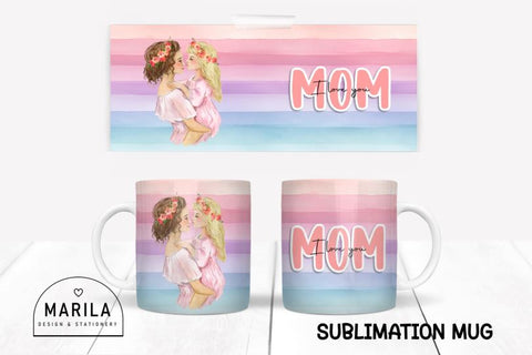 I Love You Mom Mug Wrap Design #24 Sublimation Marilakits 