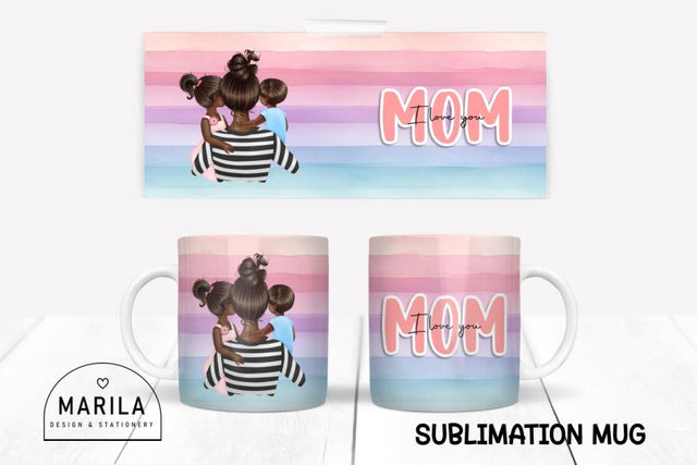 I Love You Mom Mug Wrap Design #28 Sublimation Marilakits 