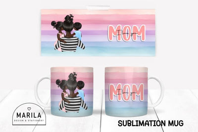 I Love You Mom Mug Wrap Design #29 Sublimation Marilakits 