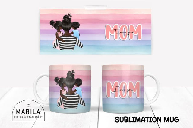 I Love You Mom Mug Wrap Design #29 Sublimation Marilakits 