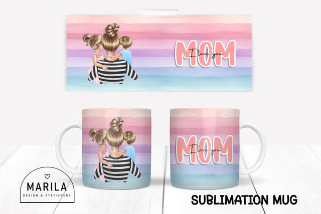 I Love You Mom Mug Wrap Design #30 Sublimation Marilakits 