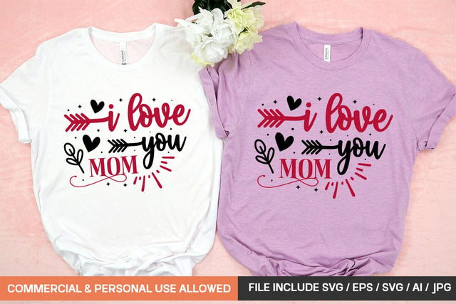 I Love You Mom Svg Design SVG designmaster24 