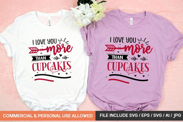 I Love You More Than Cupcakes Svg Design SVG designmaster24 