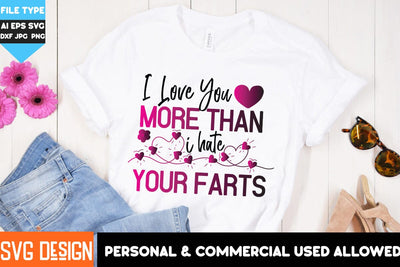 I Love You More than i hate Your Farts SVG Design, SVG Cut Files, Valentine's Day SVG Cut File,Happy Valentine's Day SVG ,Valentine SVG Bundle, Love SVG Bundle SVG BlackCatsMedia 