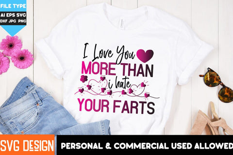 I Love You More than i hate Your Farts SVG Design, SVG Cut Files, Valentine's Day SVG Cut File,Happy Valentine's Day SVG ,Valentine SVG Bundle, Love SVG Bundle SVG BlackCatsMedia 