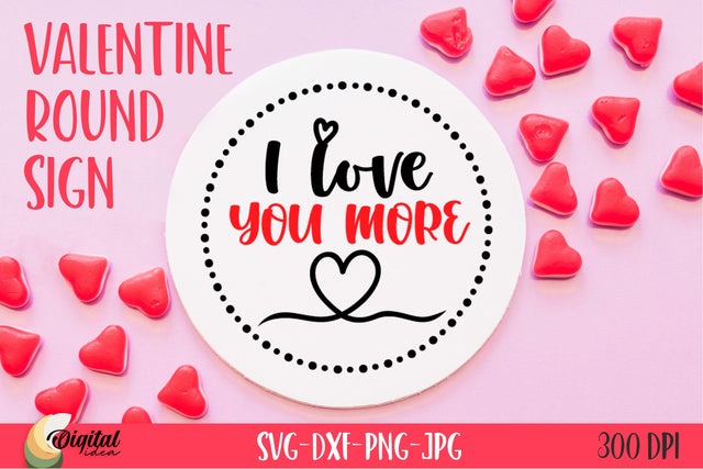 I Love You More. Valentine Quote SVG. Round Sign SVG SVG Evgenyia Guschina 
