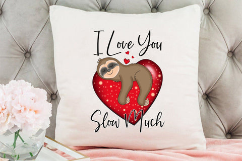 I Love You Slow Much, Valentine's Day Sublimation Sublimation CraftLabSVG 