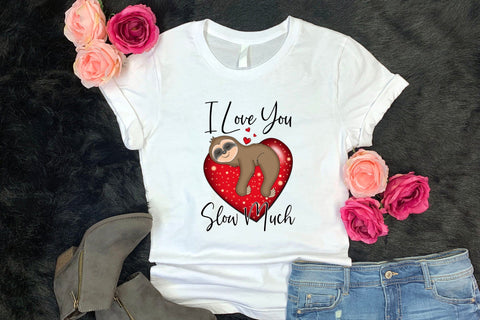 I Love You Slow Much, Valentine's Day Sublimation Sublimation CraftLabSVG 