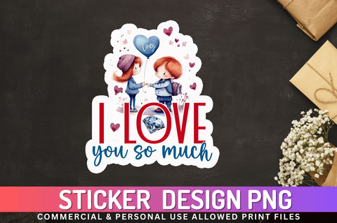 I love you so much Sticker Design Sublimation Regulrcrative 