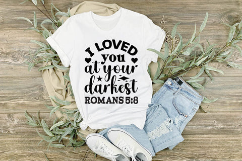 I loved you at your darkest romans 5 8 SVG Angelina750 