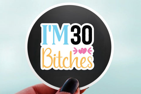 i m 30 bitches SVG Angelina750 