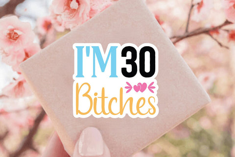 i m 30 bitches SVG Angelina750 