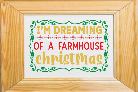 I m dreaming of a farmhouse christmas SVG Angelina750 