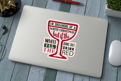 I m dreaming of a white christmas but if the white runs out i ll drink the red SVG Angelina750 