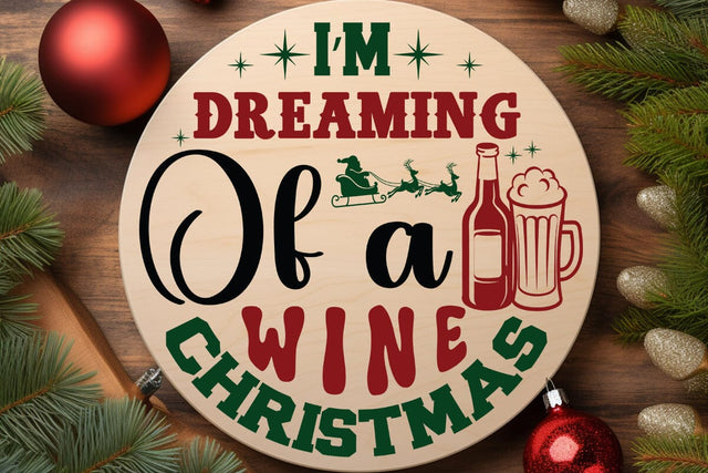 I m dreaming of a wine christmas SVG Angelina750 