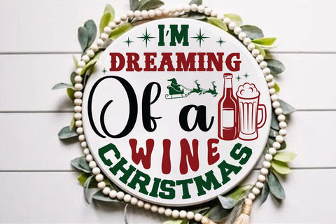 I m dreaming of a wine christmas SVG Angelina750 
