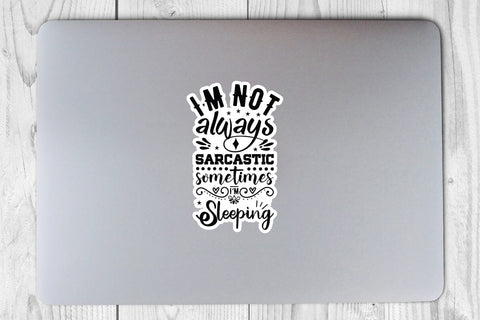 I m Not Always Sarcastic Sometimes I m Sleeping SVG Angelina750 