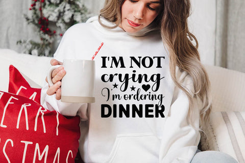 I m not crying I m ordering dinner-01 SVG Angelina750 