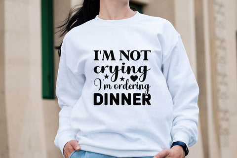 I m not crying I m ordering dinner-01 SVG Angelina750 
