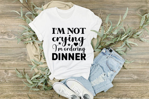 I m not crying I m ordering dinner-01 SVG Angelina750 