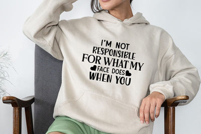 I m not responsible for what my face does when you SVG Angelina750 