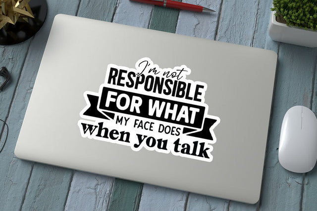 I m not responsible for what my face does when you talk SVG Angelina750 