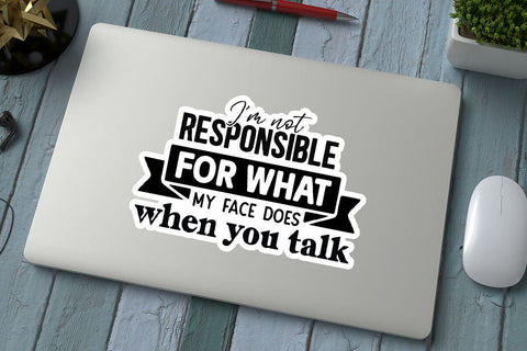 I m not responsible for what my face does when you talk SVG Angelina750 