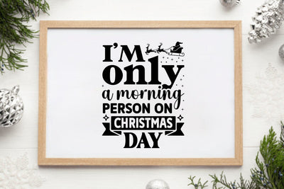 i m only a morning person on christmas day SVG Angelina750 