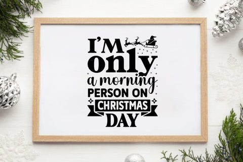 i m only a morning person on christmas day SVG Angelina750 