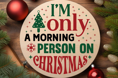 I m only a morning person on christmas SVG Angelina750 
