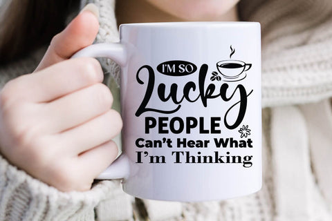 I m So Lucky People Can t Hear What I m Thinking-01 SVG Angelina750 