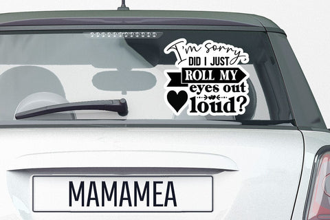 I m sorry did I just roll my eyes out loud SVG Angelina750 