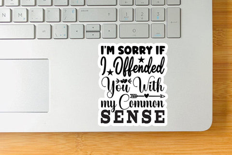 I m Sorry If I Offended You With My Common Sense-01 SVG Angelina750 
