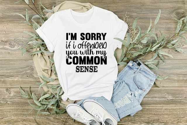 I m Sorry If I Offended You With My Common Sense SVG Angelina750 