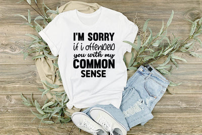 I m Sorry If I Offended You With My Common Sense SVG Angelina750 