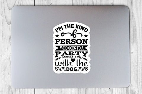 i m the kind of person who goes to a party and makes friends with the dog SVG Angelina750 
