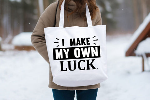 i make my own luck svg Design SVG Designangry 