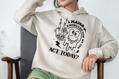 I Match Energy So How We Gon Act Tody SVG Angelina750 