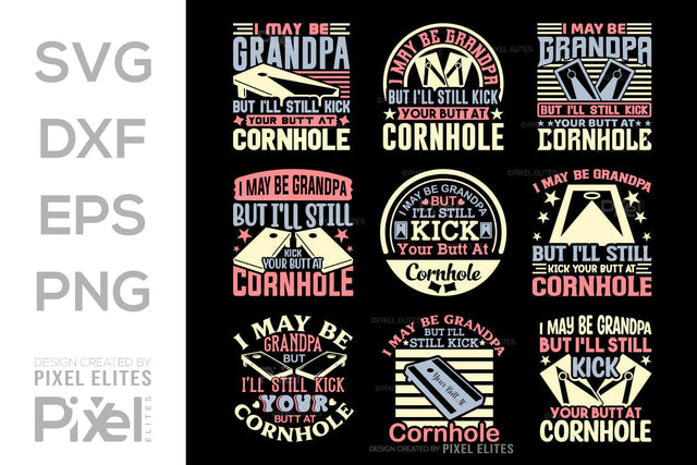 I May Be Grandpa But I'll Still Kick Your Butt At Cornhole SVG Cornhole game Tshirt Bundle Cornhole Quote Design, PET 00108 SVG ETC Craft 