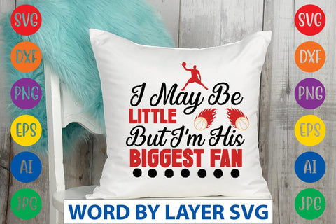 I May Be Little But I'm His Biggest Fan SVG DESIGN SVG Rafiqul20606 