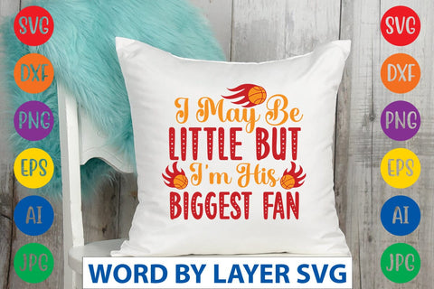 I May Be Little But I'm His Biggest Fan SVG DESIGN SVG Rafiqul20606 