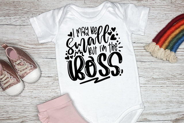 I May Be Small But I'm The Boss SVG SVG Ikonart Design Shop 