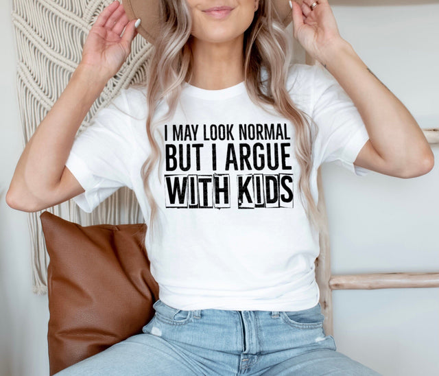 I May Look Normal But I Argue With Kids PNG | Funny Parenting Design | Mom Dad Humor Sublimation Sublimation Print Perfect Design Shop 