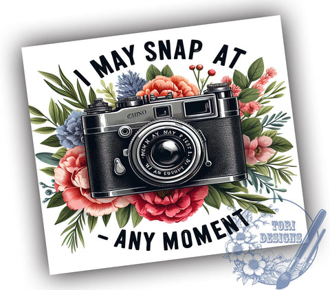 I May Snap At Any Moment Photographer 20oz Skinny Tumbler PNG, Floral Camera Tumbler Sublimation Wrap, Straight & Tapered Tumbler Wrap, Instant Digital Download Sublimation ToriDesigns 