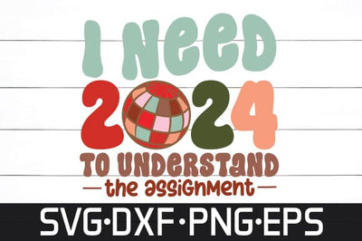 i need 2024 to understand the assignment svg retro design SVG sk.swapon Roy 