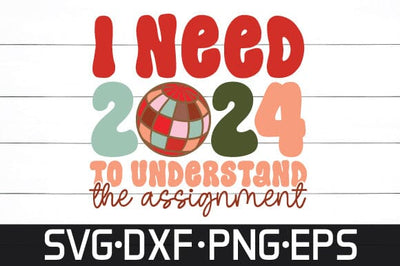 i need 2024 to understand the assignment svg retro design SVG sk.swapon Roy 
